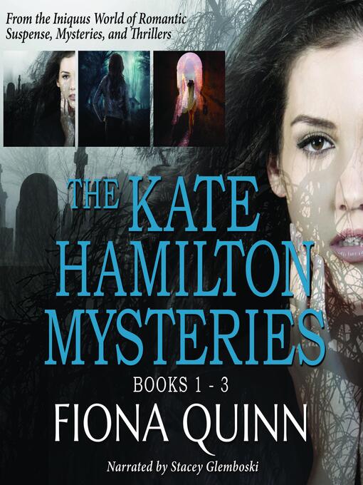 Title details for The Kate Hamilton Mysteries Boxed Set by Fiona Quinn - Available